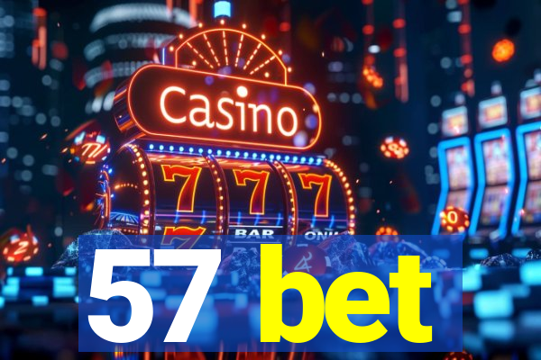 57 bet